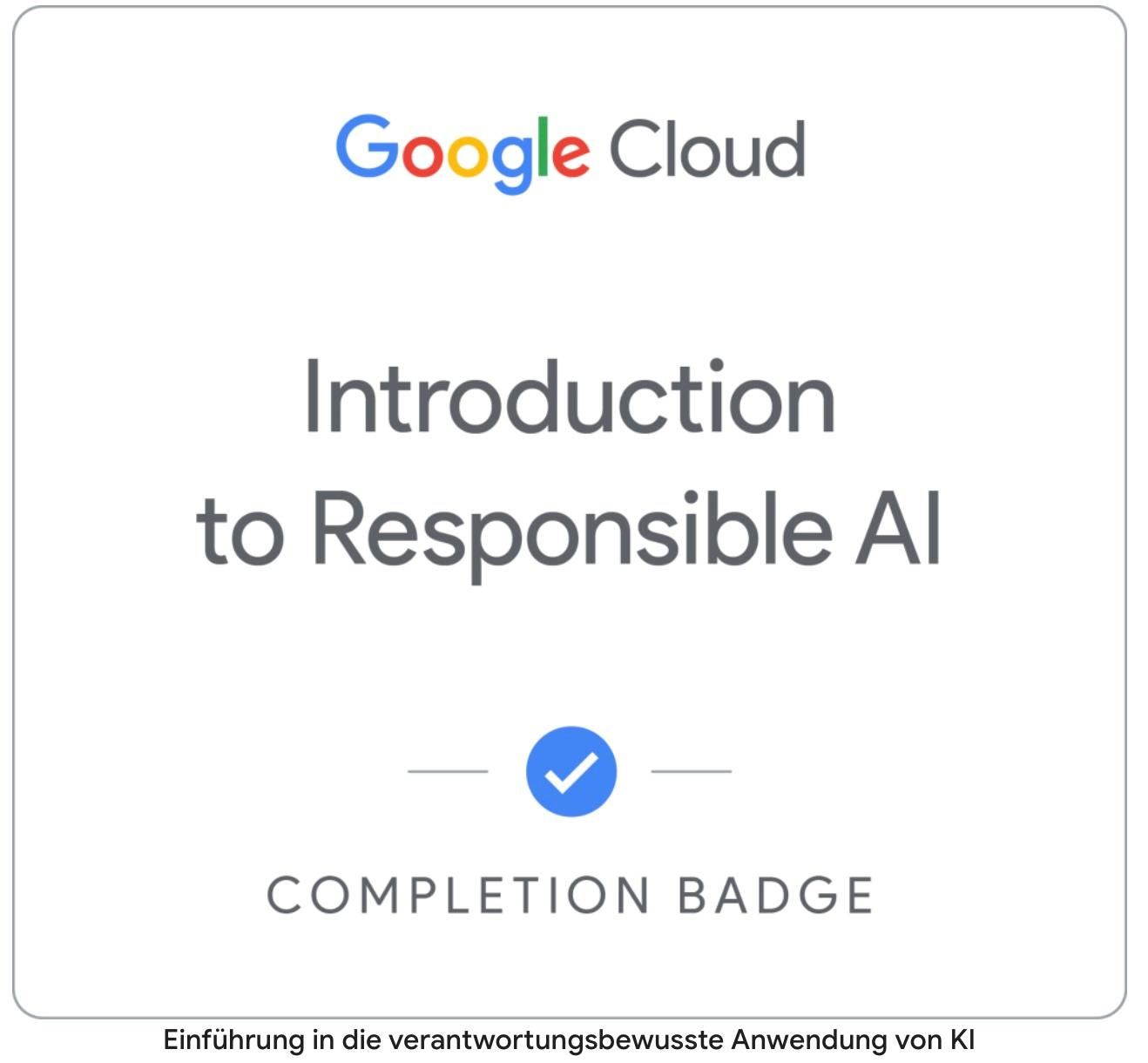 Zertifikat: Introduction to Responsible AI – Google Cloud